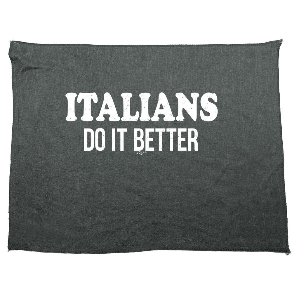 Italians Do It Better - Funny Novelty Gym Sports Microfiber Towel