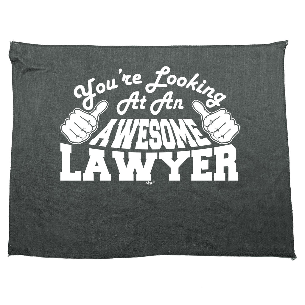 Youre Looking At An Awesome Lawyer - Funny Novelty Gym Sports Microfiber Towel