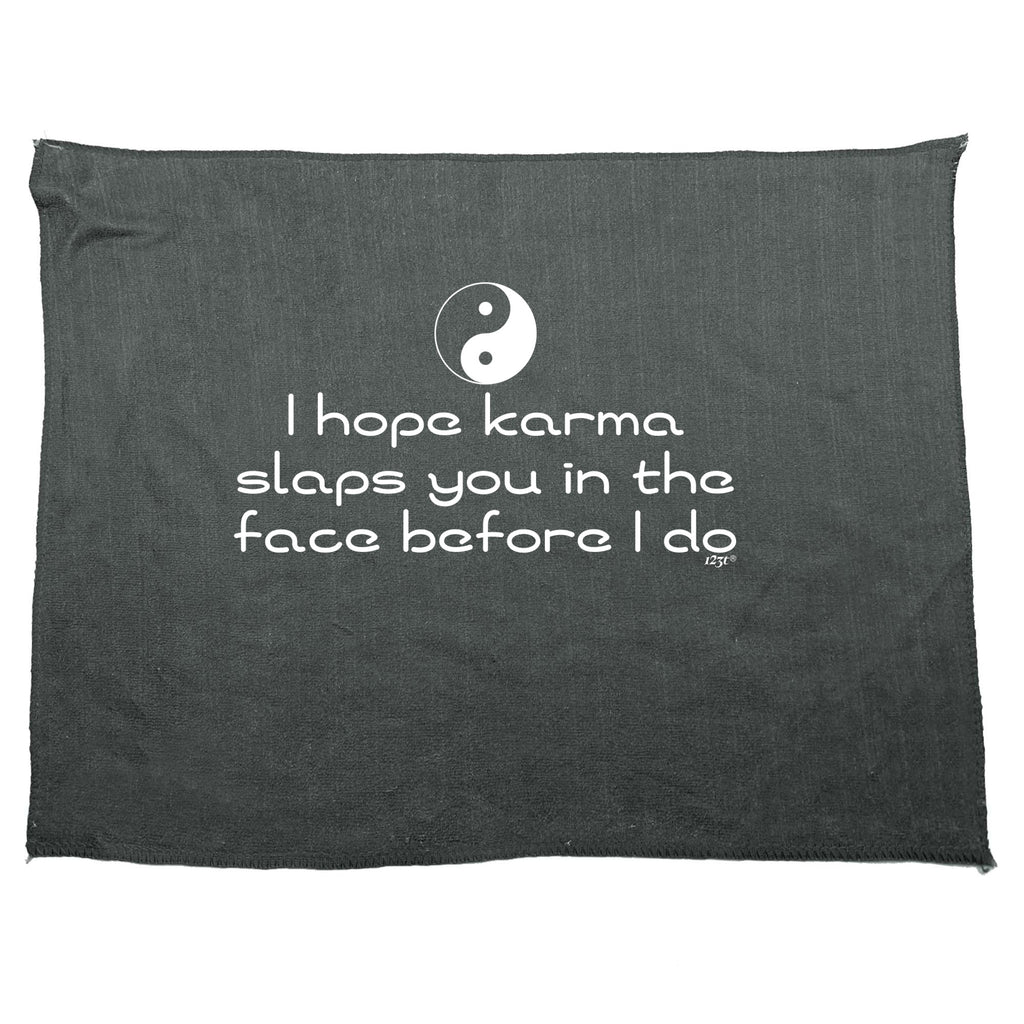 Hope Karma Slaps You In The Face Before Do - Funny Novelty Gym Sports Microfiber Towel
