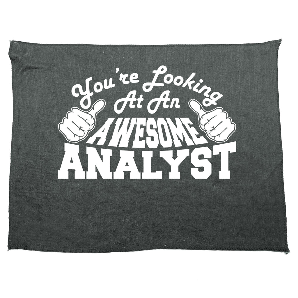 Youre Looking At An Awesome Analyst - Funny Novelty Gym Sports Microfiber Towel