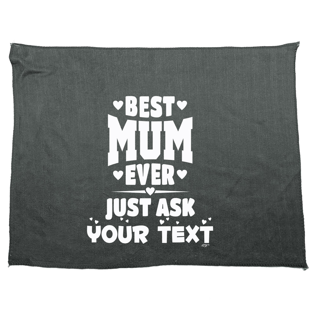 Best Mum Ever Just Ask Your Text Personalised - Funny Novelty Gym Sports Microfiber Towel