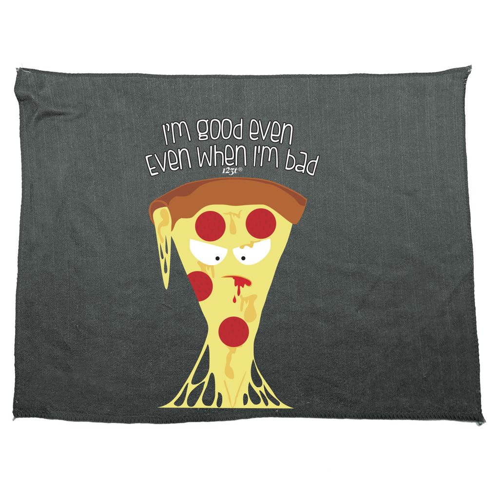 Bad Pizza Im Good Even When - Funny Novelty Gym Sports Microfiber Towel