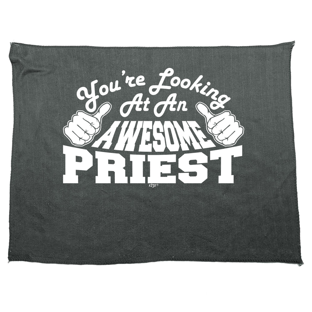 Youre Looking At An Awesome Priest - Funny Novelty Gym Sports Microfiber Towel