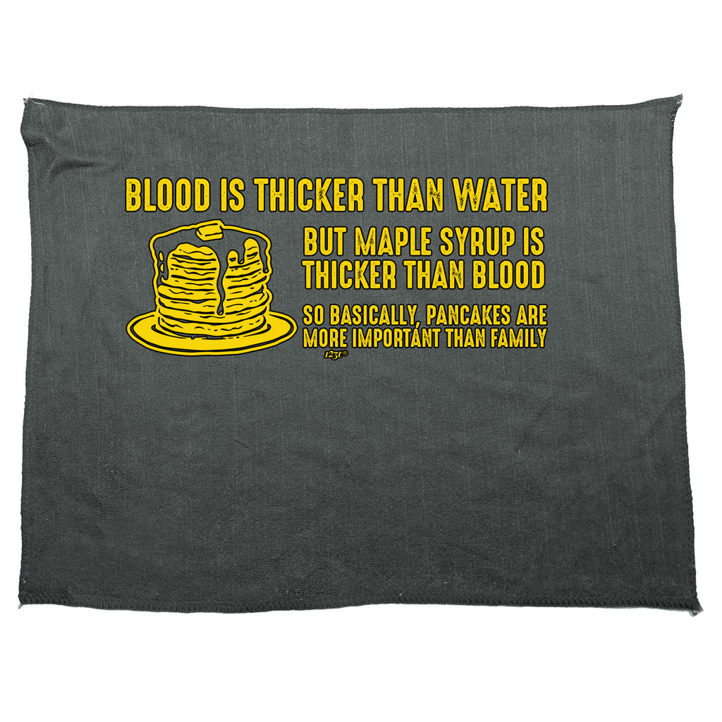 Blood Is Thicker Than Water But Maple Syrup - Funny Novelty Gym Sports Microfiber Towel