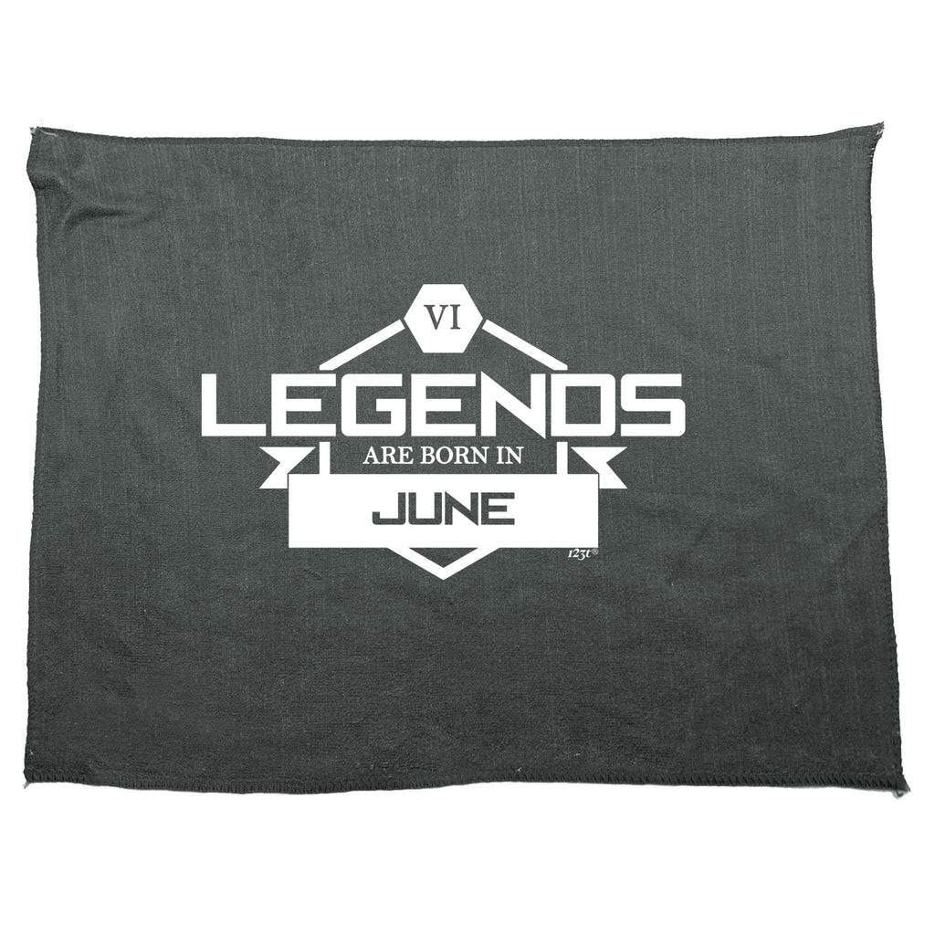 Legends Are Born In June - Funny Novelty Gym Sports Microfiber Towel
