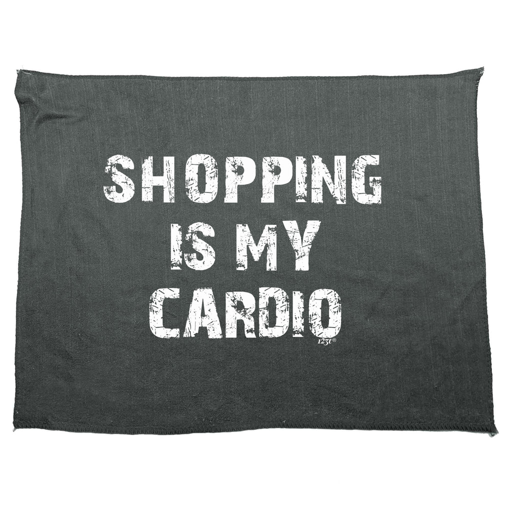 Shopping Is My Cardio - Funny Novelty Gym Sports Microfiber Towel