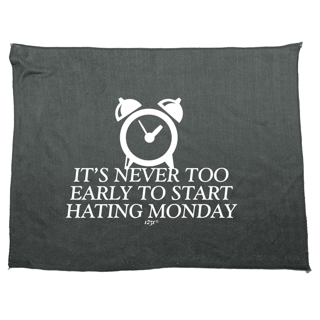 Its Never Too Early To Start Monday - Funny Novelty Gym Sports Microfiber Towel