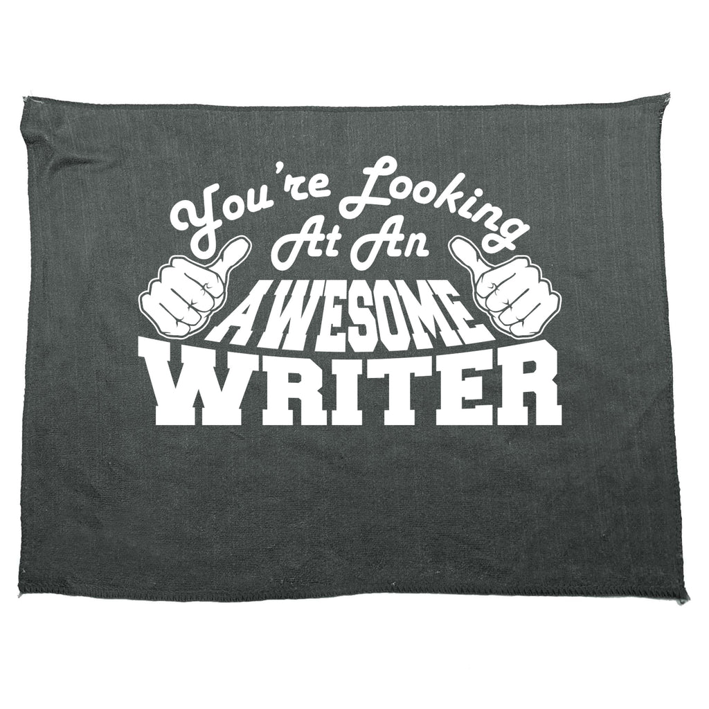 Youre Looking At An Awesome Writer - Funny Novelty Gym Sports Microfiber Towel