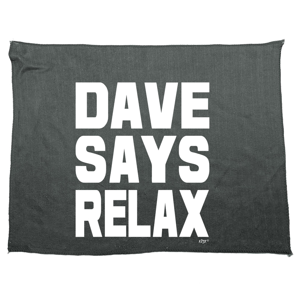 Dave Says Relax - Funny Novelty Gym Sports Microfiber Towel