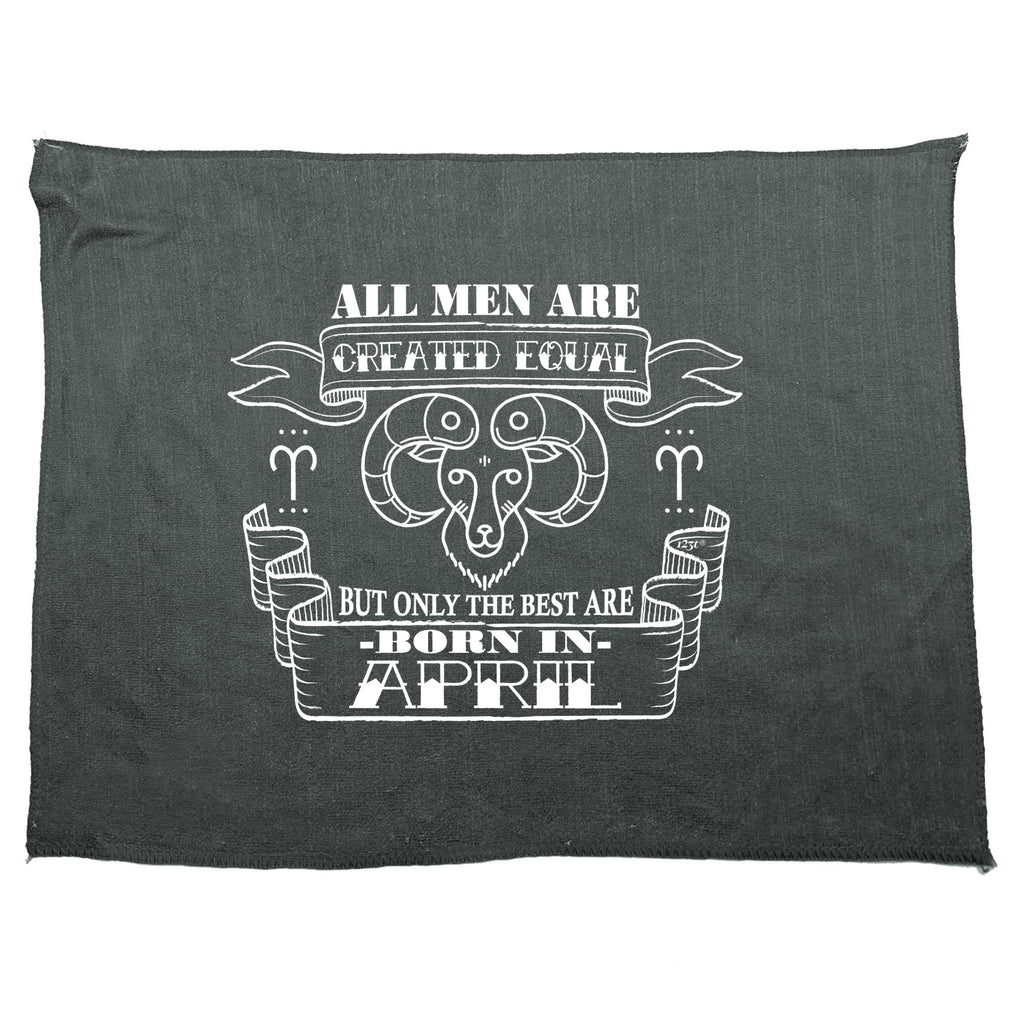 April Aries Birthday All Birthday Men Are Created Equal - Funny Novelty Gym Sports Microfiber Towel
