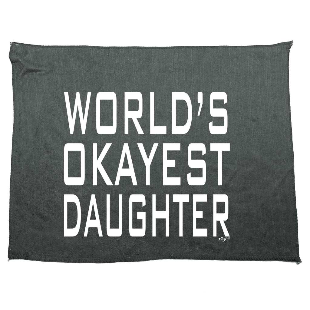 Worlds Okayest Daughter - Funny Novelty Gym Sports Microfiber Towel