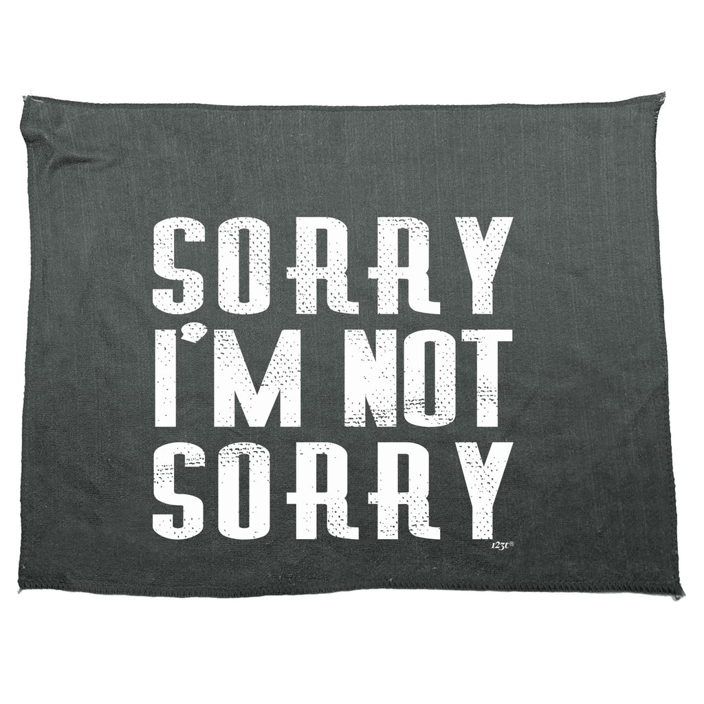 Sorry Im Not Sorry - Funny Novelty Gym Sports Microfiber Towel
