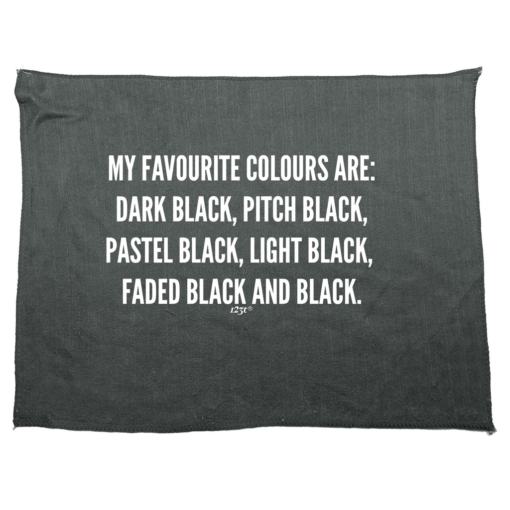 My Favourite Colours Are Black - Funny Novelty Gym Sports Microfiber Towel