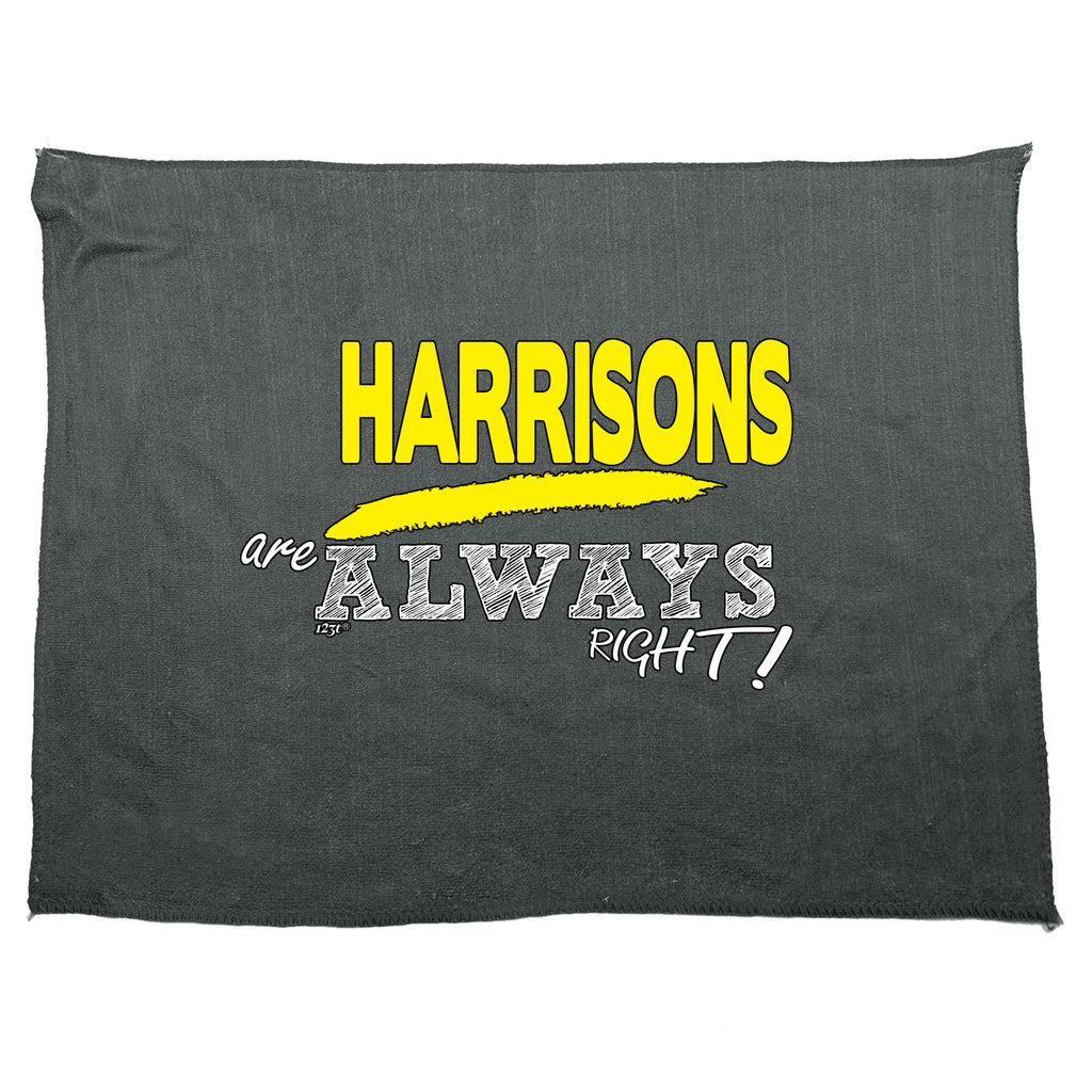 Harrisons Always Right - Funny Novelty Gym Sports Microfiber Towel