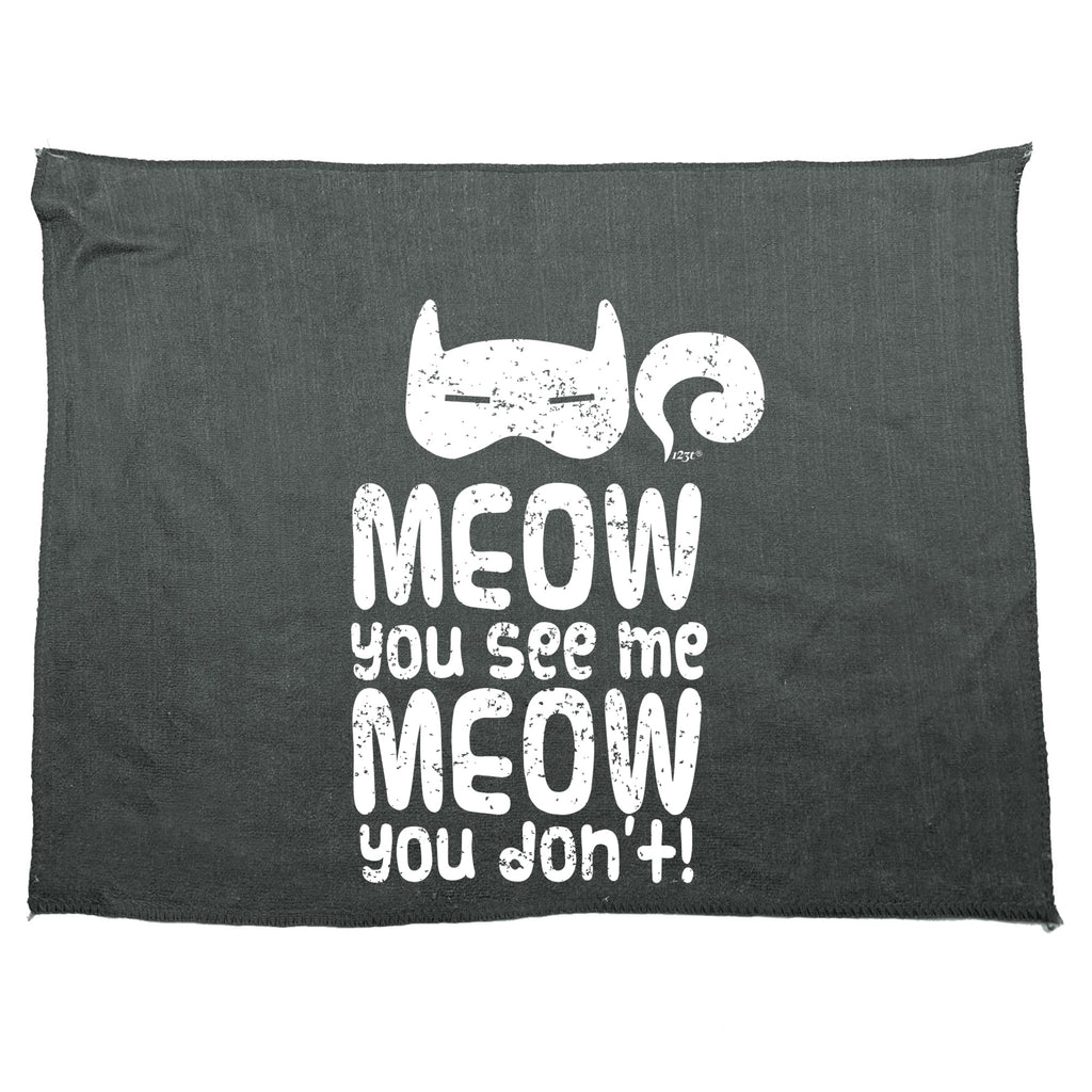 Meow You See Me Meow You Dont - Funny Novelty Gym Sports Microfiber Towel