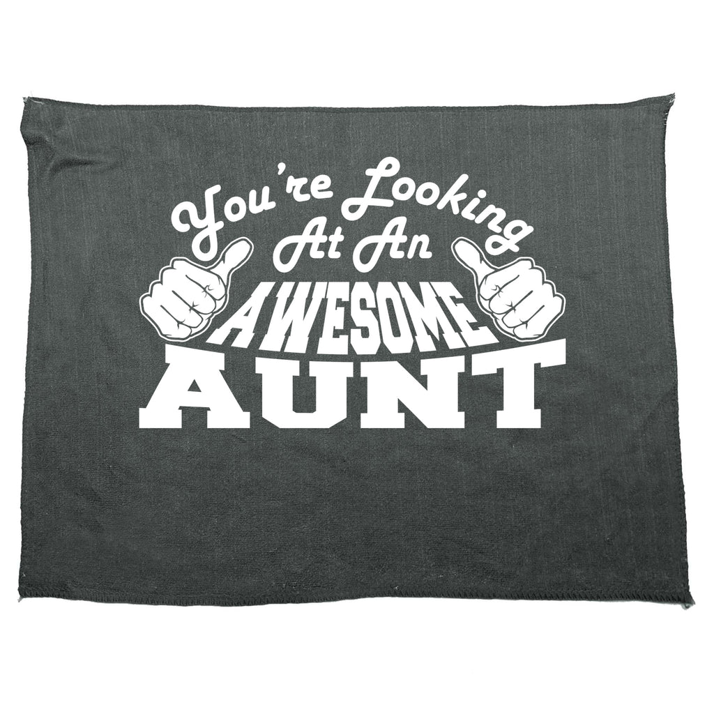 Youre Looking At An Awesome Aunt - Funny Novelty Gym Sports Microfiber Towel