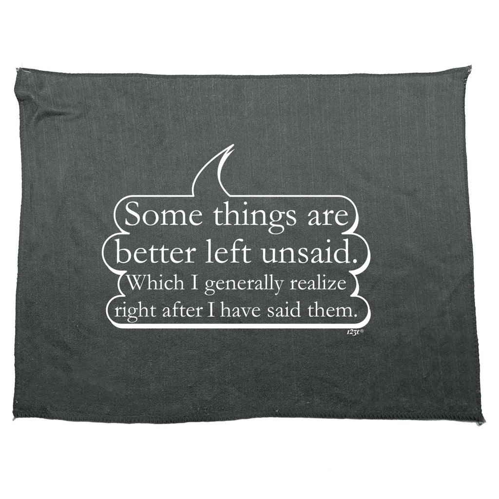 Some Things Are Better Left Unsaid - Funny Novelty Gym Sports Microfiber Towel