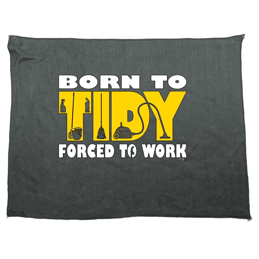 Born To Tidy - Funny Novelty Gym Sports Microfiber Towel