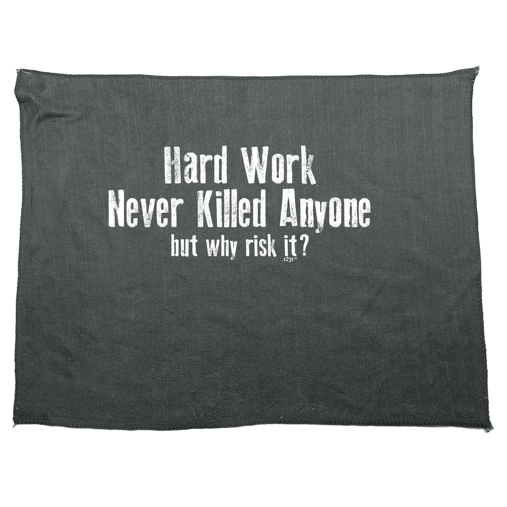 Hard Work Never Killed Anyone - Funny Novelty Gym Sports Microfiber Towel