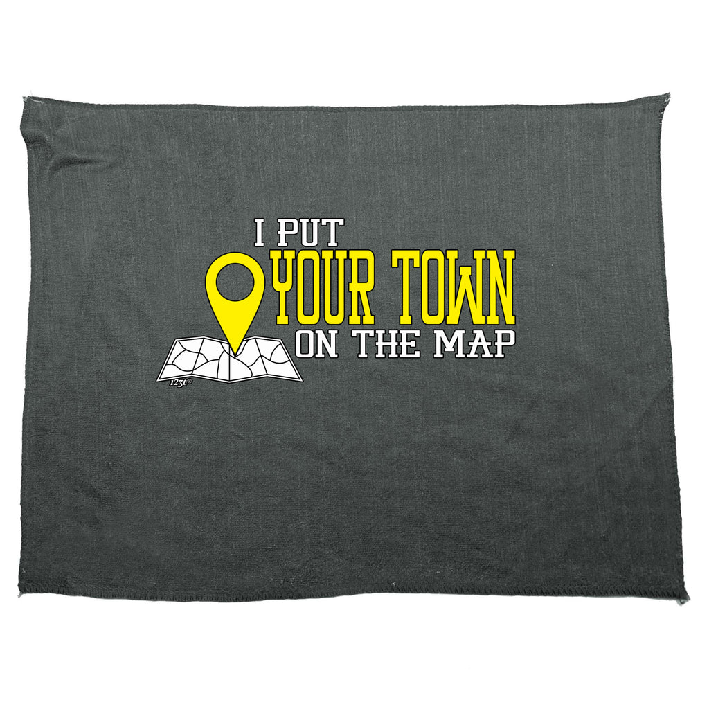Put On The Map Your Town - Funny Novelty Gym Sports Microfiber Towel