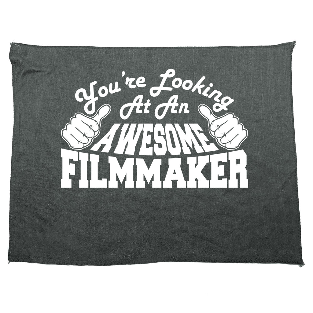Youre Looking At An Awesome Filmmaker - Funny Novelty Gym Sports Microfiber Towel