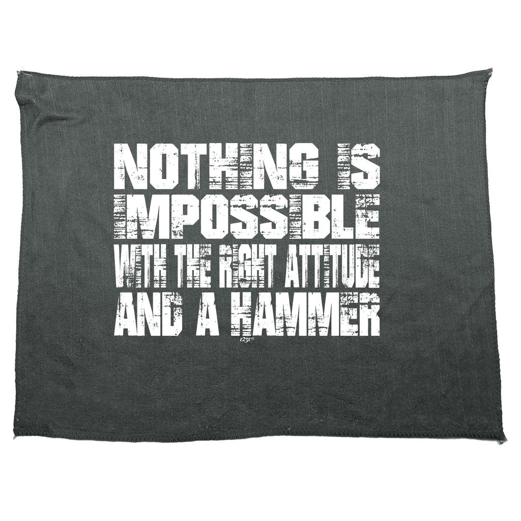 Nothing Is Impossible Right Attitude Hammer - Funny Novelty Gym Sports Microfiber Towel
