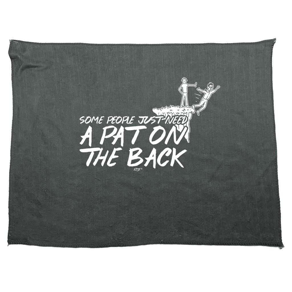 Some People Just Need A Pat On The Back - Funny Novelty Gym Sports Microfiber Towel