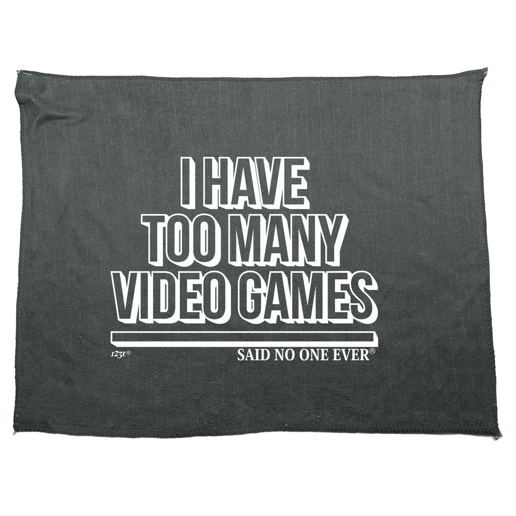 Have Too Many Video Games Snoe - Funny Novelty Gym Sports Microfiber Towel