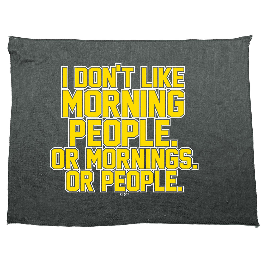 Dont Like Morning People - Funny Novelty Gym Sports Microfiber Towel