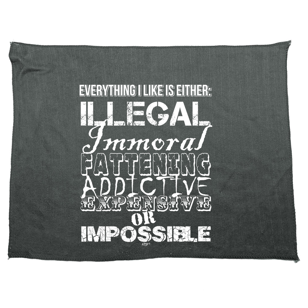 Everything Like Is Either Immoral Or Impossible - Funny Novelty Gym Sports Microfiber Towel