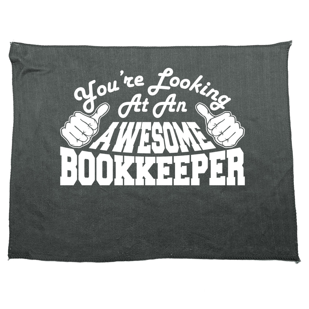 Youre Looking At An Awesome Bookkeeper - Funny Novelty Gym Sports Microfiber Towel