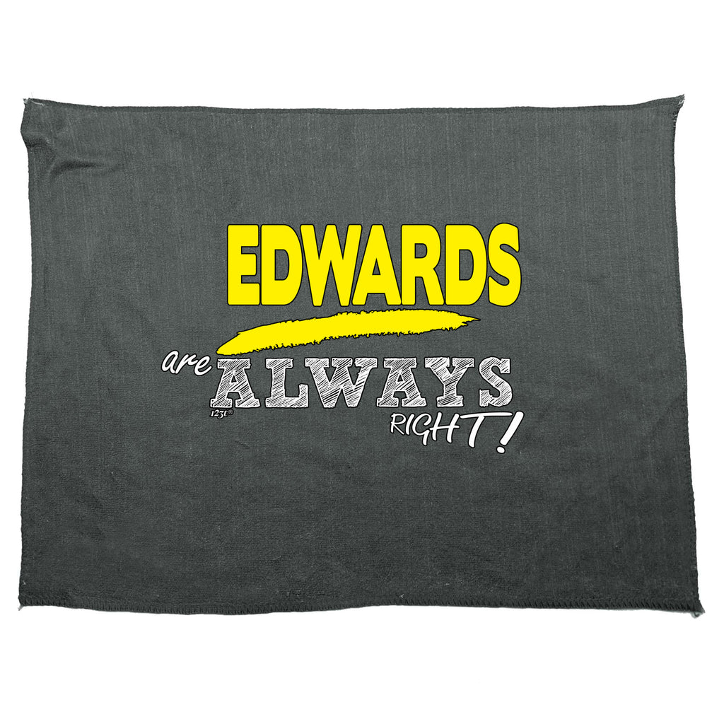 Edwards Always Right - Funny Novelty Gym Sports Microfiber Towel