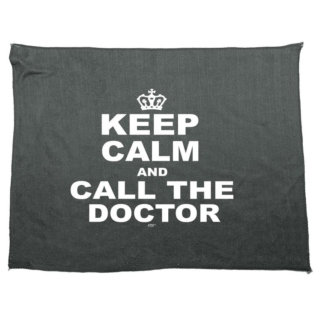 Keep Calm And Call The Doctor - Funny Novelty Gym Sports Microfiber Towel