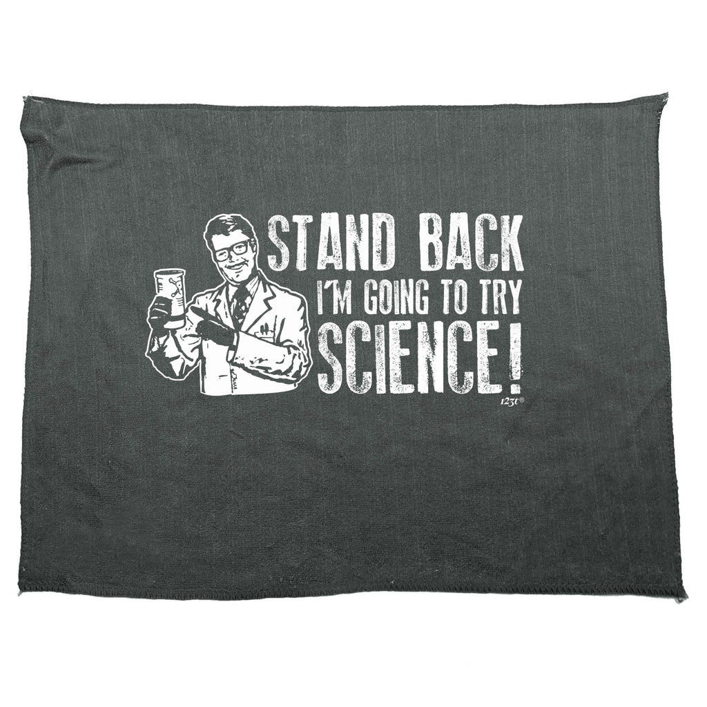 Stand Back Im Going To Try Science - Funny Novelty Gym Sports Microfiber Towel