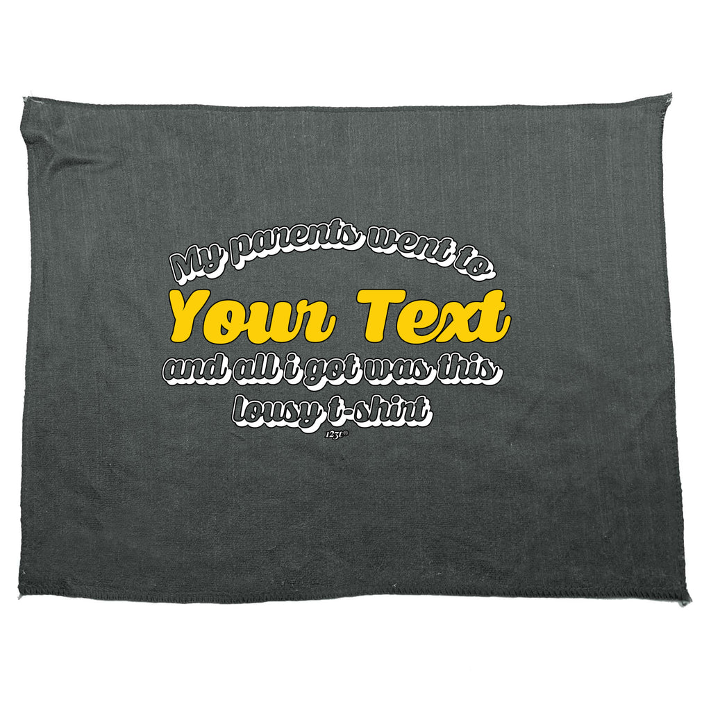 Your Text Personalised My Parents Went To And All Got - Funny Novelty Gym Sports Microfiber Towel