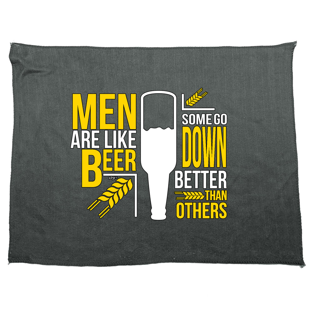 Men Are Like Beer Some Go Down Better Than Others - Funny Novelty Gym Sports Microfiber Towel