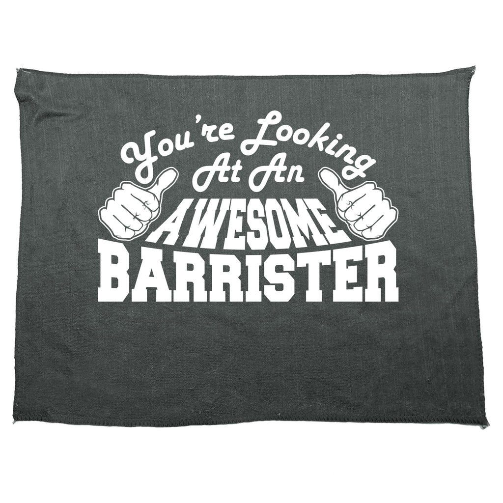 Youre Looking At An Awesome Barrister - Funny Novelty Gym Sports Microfiber Towel