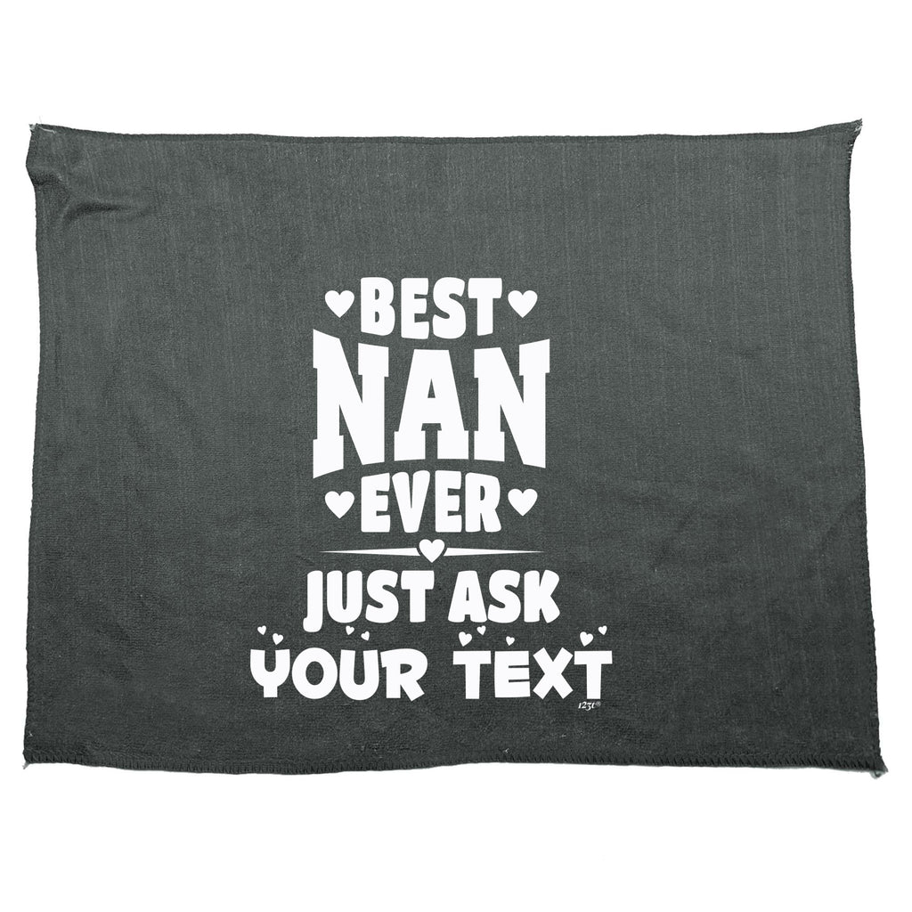 Best Nan Ever Just Ask Your Text Personalised - Funny Novelty Gym Sports Microfiber Towel