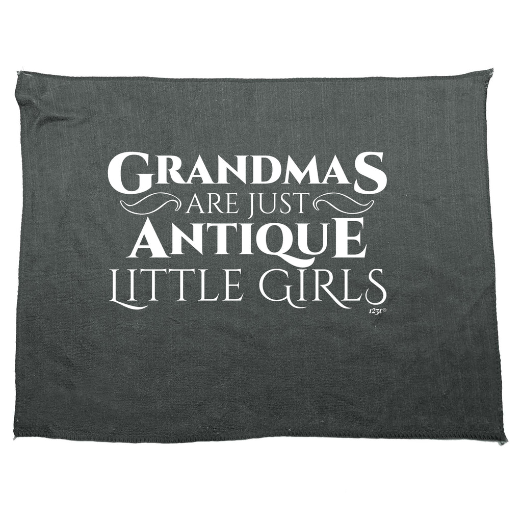 Grandmas Are Just Antique Little Girls - Funny Novelty Gym Sports Microfiber Towel