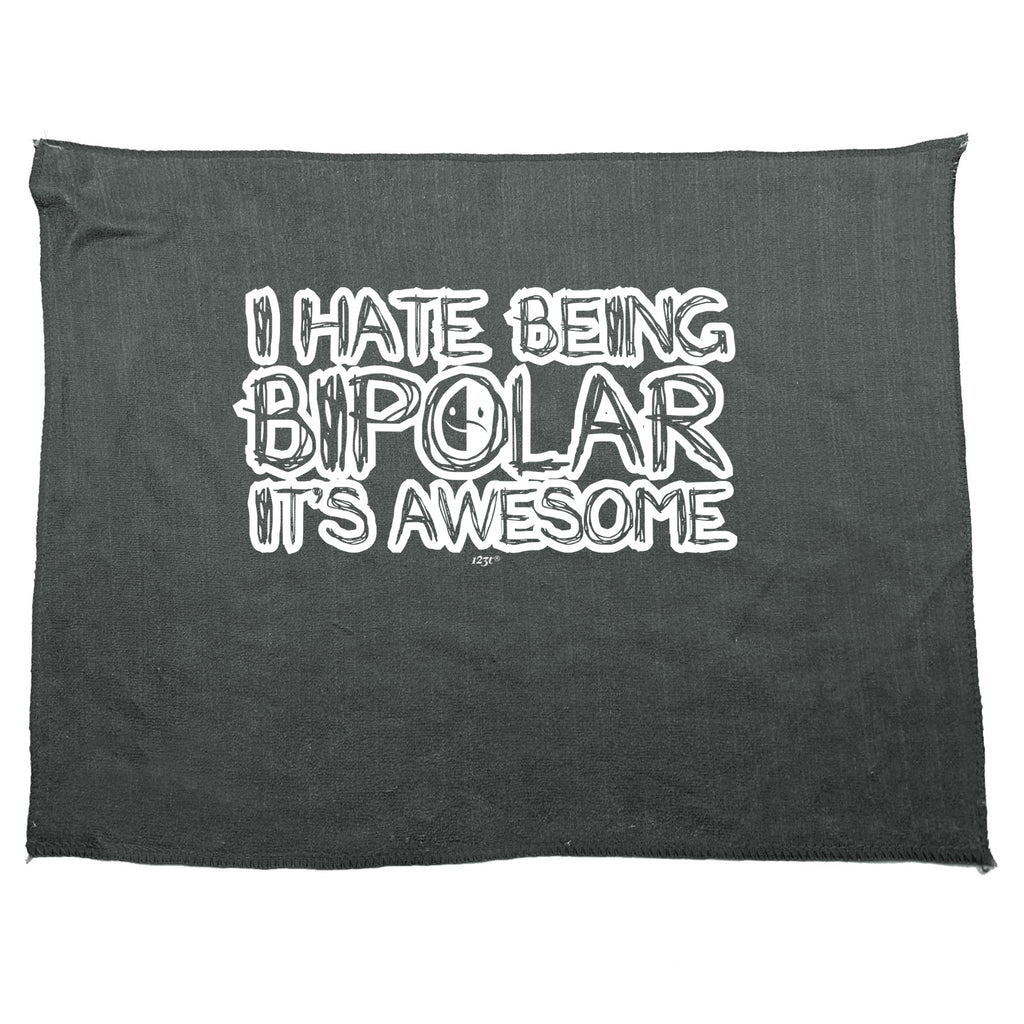 Hate Being Bipolar Its Awesome - Funny Novelty Gym Sports Microfiber Towel