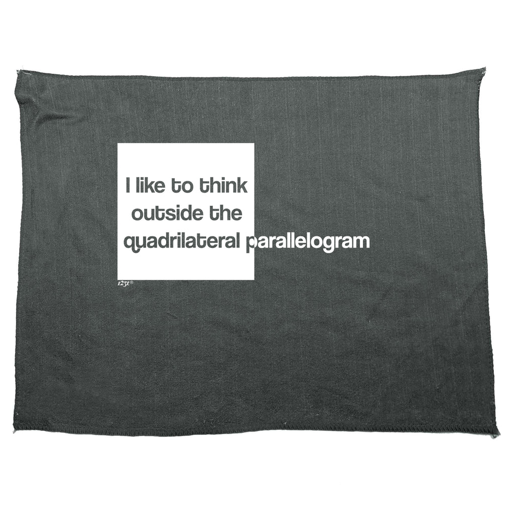 Like To Think Outside The Quadrilateral Parallelogram - Funny Novelty Gym Sports Microfiber Towel