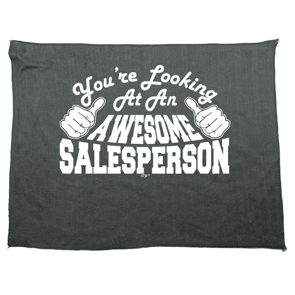 Youre Looking At An Awesome Salesperson - Funny Novelty Gym Sports Microfiber Towel