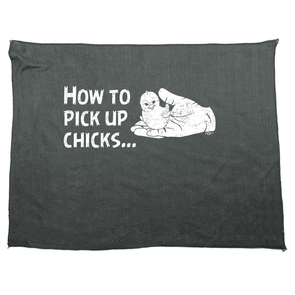 How To Pick Up Chicks - Funny Novelty Gym Sports Microfiber Towel