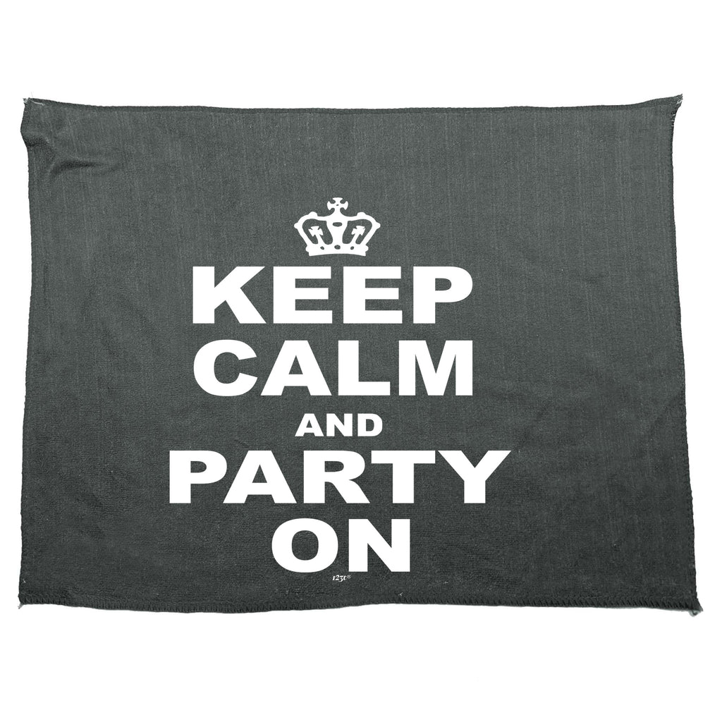 Keep Calm And Party On - Funny Novelty Gym Sports Microfiber Towel