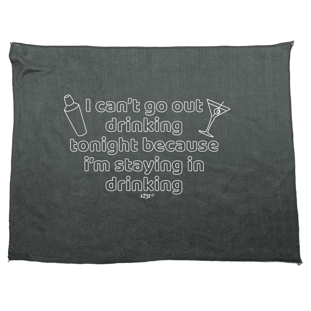 I Cant Go Out Drinking - Funny Novelty Gym Sports Microfiber Towel