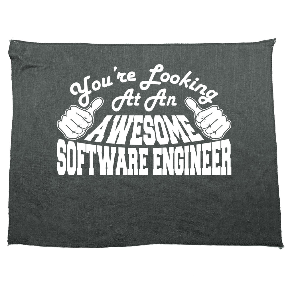 Youre Looking At An Awesome Software Engineer - Funny Novelty Gym Sports Microfiber Towel