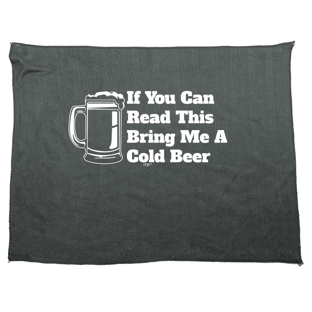 If You Can Read This Bring Me A Cold Beer - Funny Novelty Gym Sports Microfiber Towel