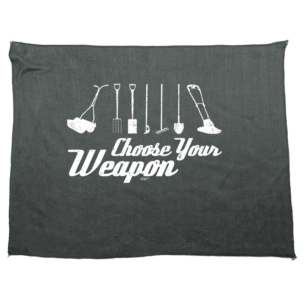 Gardening Choose Your Weapon - Funny Novelty Gym Sports Microfiber Towel