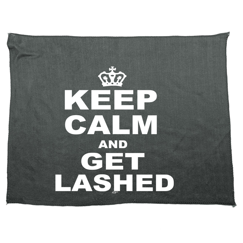 Keep Calm And Get Lashed - Funny Novelty Gym Sports Microfiber Towel