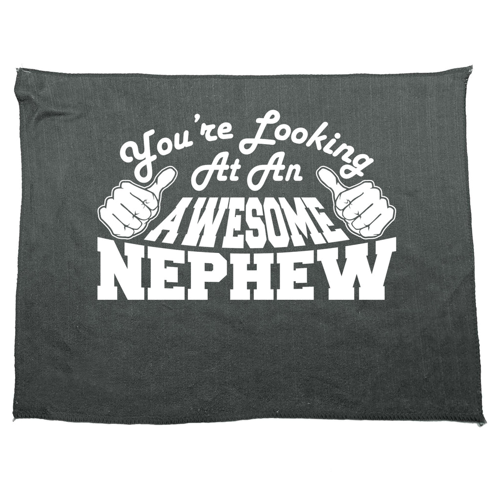 Youre Looking At An Awesome Nephew - Funny Novelty Gym Sports Microfiber Towel